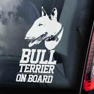 Bull Terrier on Board - Car Window Sticker -  English Bully Dog Sign Decal -V01