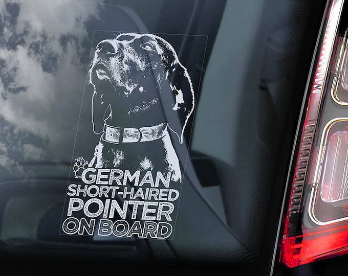 German Shorthaired Pointer on Board - Car Window Sticker - Vorstehhund Dog Sign Short-haired Decal -V03