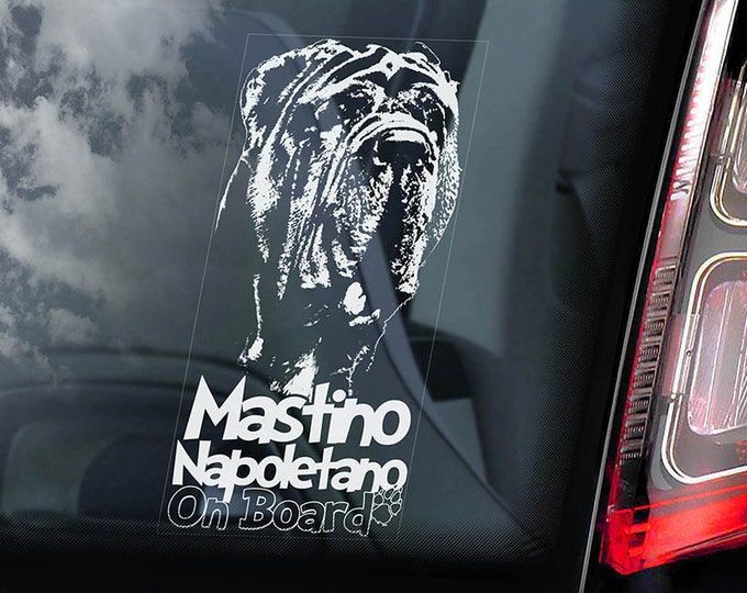 Mastino Napoletano on Board - Car Window Sticker - Neapolitan Mastiff Dog Sign Decal - V02