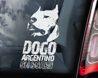 Dogo Argentino on Board - Car Window Sticker - Argentine Mastiff Sign Gift Decal - V02