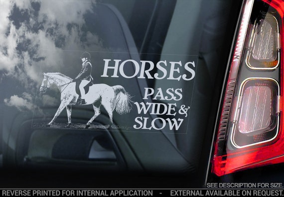 HORSES - 'Pass wide and Slow' - Car Window Sticker - Equestrian Slow Down for Horse Decal Sign Gift - V06