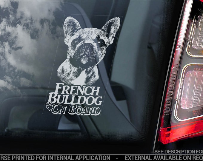 French Bulldog on Board - Car Window Sticker - Bouledogue Français Dog Sign Decal Uncropped - V05