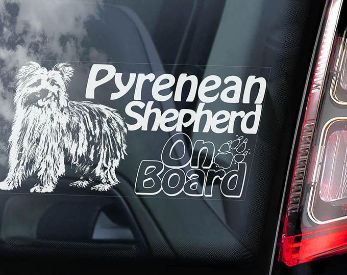 Pyrenean Shepherd On Board - Car Window Sticker - Berger des Pyrénées Dog Sign Decal - V01