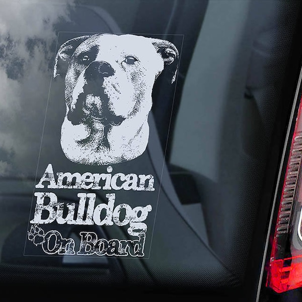 American Bulldog à bord - autocollant de fenêtre de voiture - Méfiez-vous de l’autocollant de Scott signe chien Bully-V05