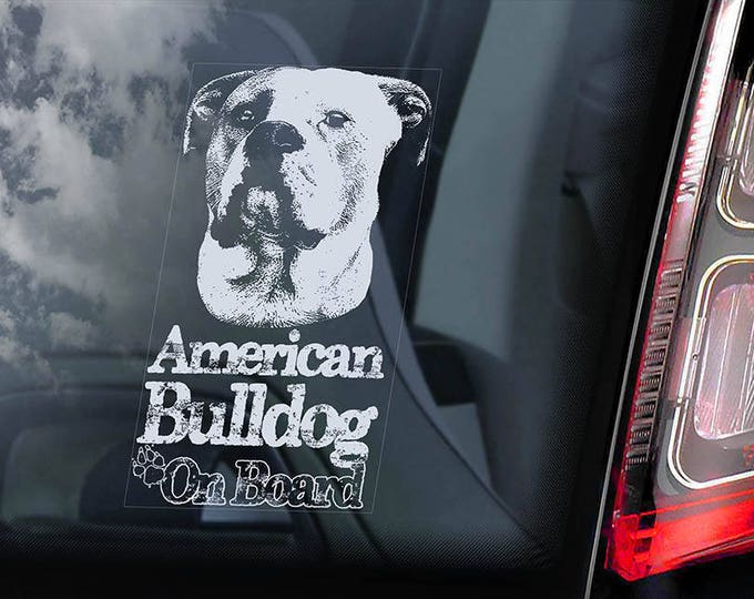 American Bulldog Car Window Sticker - Beware of the Dog Bully Owner Gift Idea Sign Decal -V05