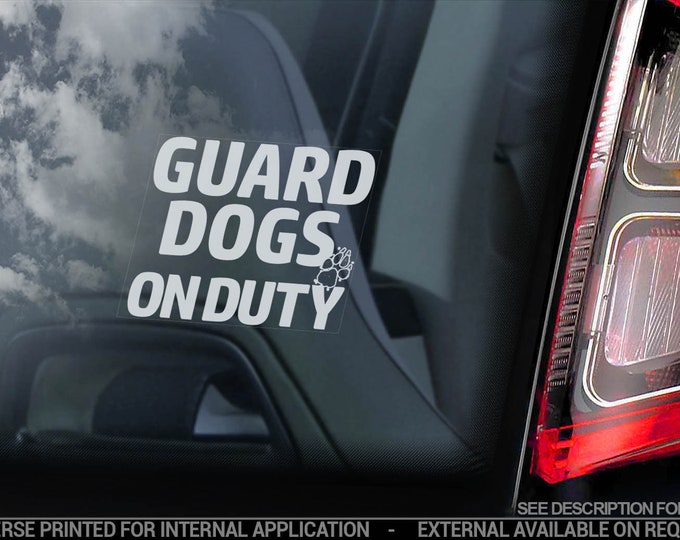 Guard Dogs on Duty - Car Window Sticker - Beware of the Dog Gift Sign Decal - V02