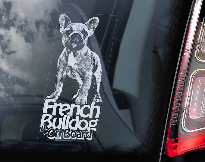 French Bulldog on Board - Car Window Sticker - Bouledogue Français Dog Sign Decal Uncropped -V03