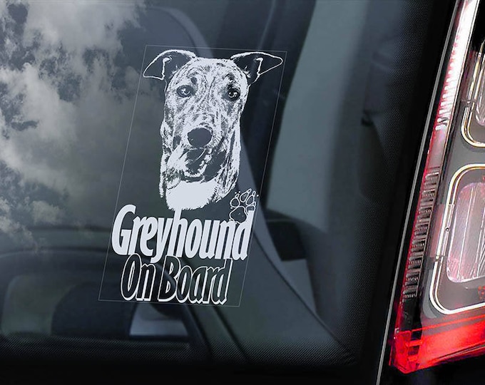 Greyhound on Board - Car Window Sticker - Dog Sign Decal - V07