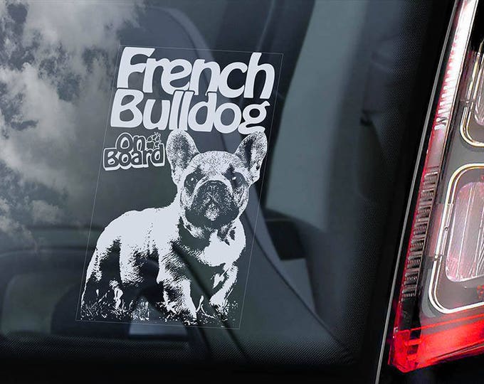 French Bulldog on Board - Car Window Sticker - Bouledogue Français Dog Sign Decal Uncropped -V04