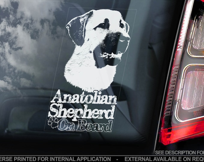 Anatolian Shepherd on Board - Car Window Sticker - Dog Sign Decal Gift - V01