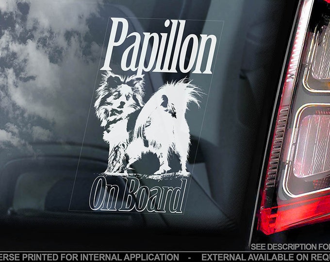 Papillon on Board - Car Window Sticker - Phalène Continental Toy Spaniel Dog Sign Decal - V01