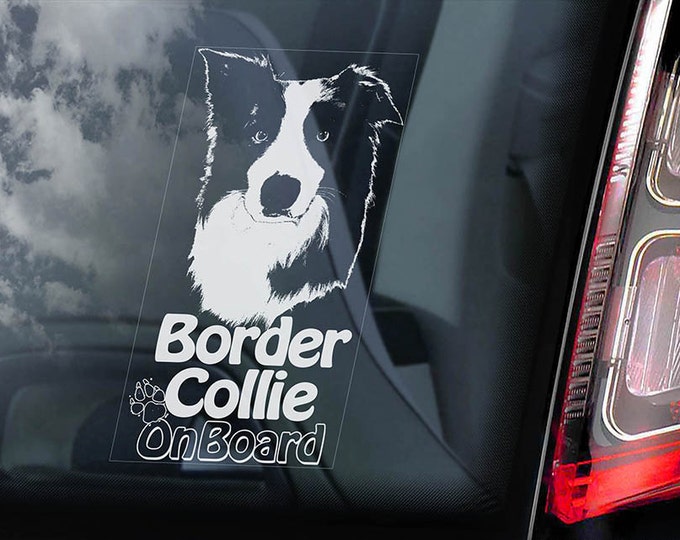 Border Collie on Board - Car Window Sticker - Dog Sign Scottish Sheepdog Decal  -V06