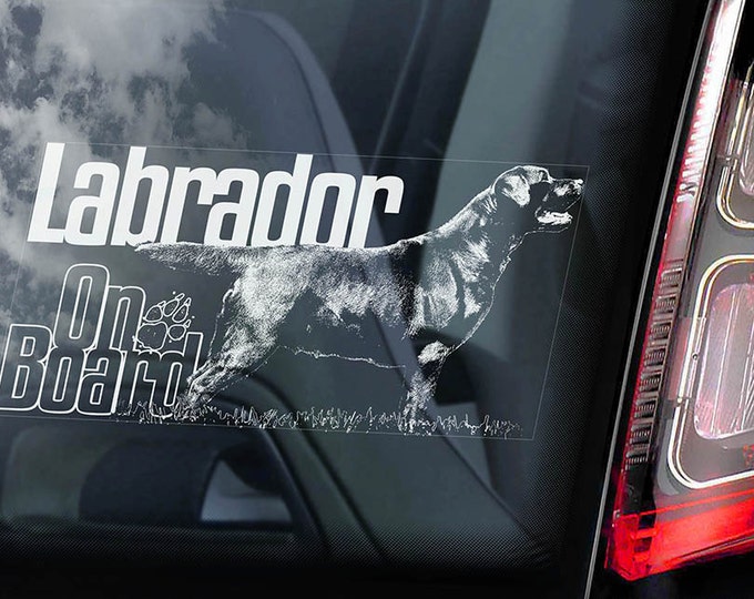 Labrador on Board - Car Window Sticker - Black Chocolate Retriever Gun Dog Sign Lab Decal  -V08