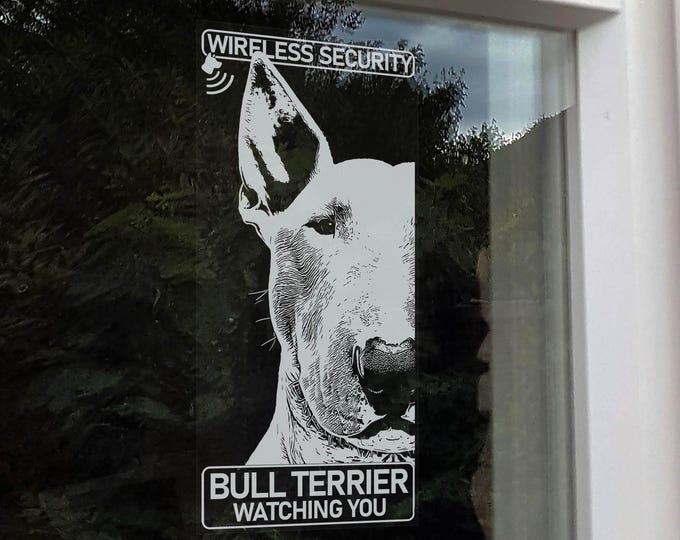 BULL TERRIER Security Window Sticker  |  Beware of the Dog Warning Anti Theft Sign -V10