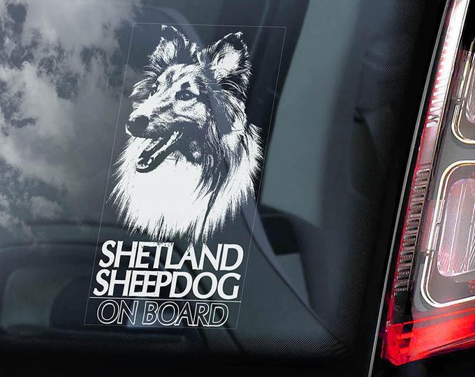 Shetland Sheepdog on Board - Car Window Sticker - Sheltie Collie Dog Sign Decal Sign - V01