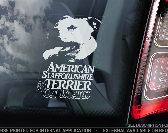 American Staffordshire Terrier on Board - Car Window Sticker - Staffie Staffy Bull Dog Sign Decal Gift - V14