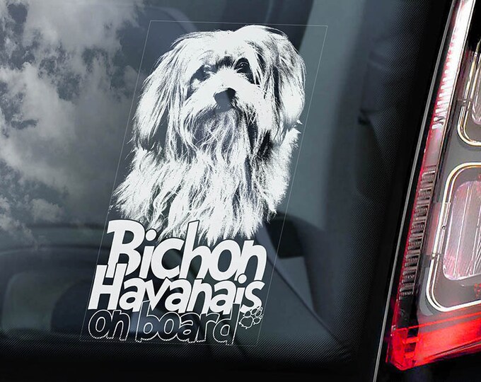 Bichon Havanais on Board - Car Window Sticker - Havanese Frise Dog Sign Decal Art Gift - V01