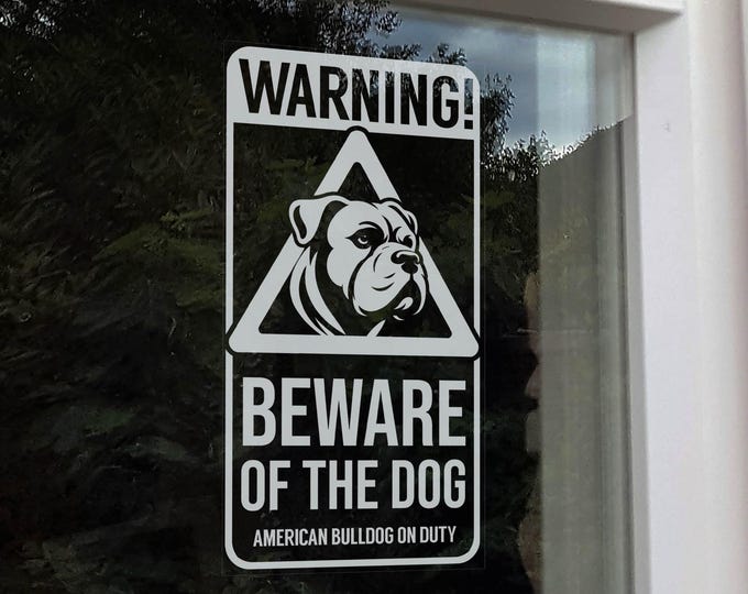 Warning! Beware of the Dog Sticker, American Bulldog on Duty, Home Security Protection Window Car Sign, Pet Owner -V07