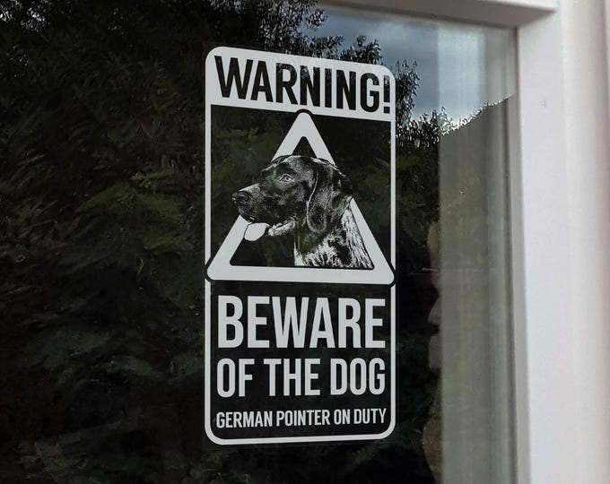 Warning! Beware of the Dog Sign, German Shorthaired Pointer Home Security Car Window Sticker -V35