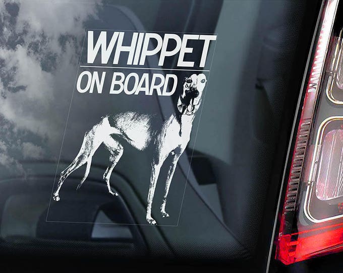 Whippet on Board - Car Window Sticker - English Snap Dog Sign Decal Rescue Gift - V01