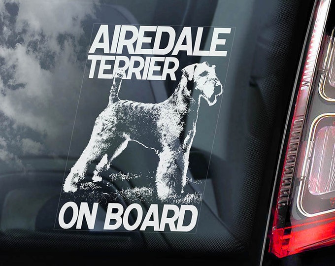 Airedale Terrier on Board - Car Window Sticker - Dog Sign Decal Bingley Waterside -V01
