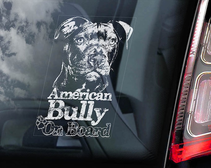 American Bully on Board - Car Window Sticker - Beware of the Dog Bull Terrier Sign Decal  -V01