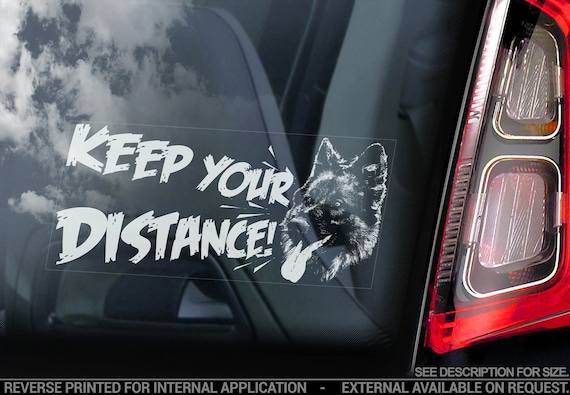 Keep Your Distance! - Car Window Sticker - German Shepherd on Board Alsatian K9 Dog Sign Decal - V23