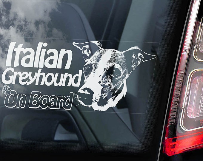 Italian Greyhound on Board  - Car Window Sticker - Levrette d'Italie Galgo italiano Dog Sign Decal  -V01