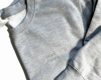 Cool Mom Embroidered Sweatshirt, Birth Announcement, Mom Sweatshirt, Mom Shirt, Gift for Mom, Mama Sweatshirt