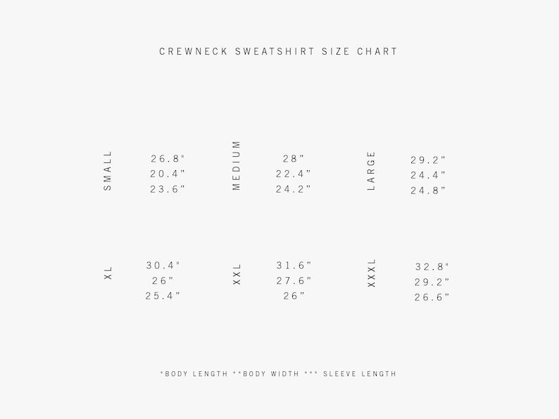 May include: Crewneck sweatshirt size chart with measurements in inches for sizes small, medium, large, XL, XXL, and XXXL.  The chart shows body length, body width, and sleeve length.