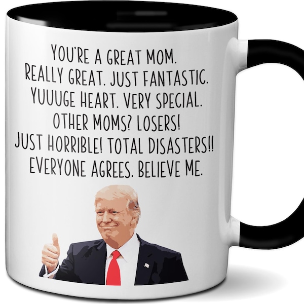 Funny Trump Mom Coffee Mug, Mother's Day Gag Gifts, Gift Cup for Mom, Mom Gift Idea