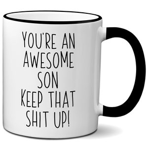 Funny Son Gifts, Mug for Son, Gag Son Gift, Funny Son Coffee Mug, Son's Birthday Gifts, Mother to Son Gift, Son Gift Idea, Gift for Son