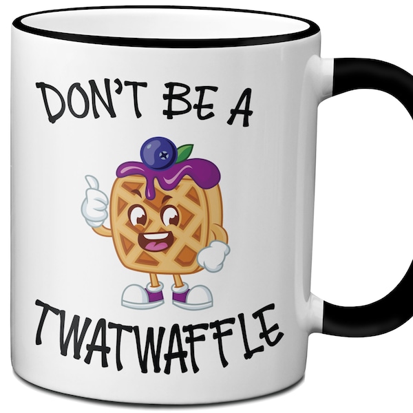 Don't Be a Twatwaffle Funny Coffee Mug Twat Gag Gift for Women Co-workers Best Friend Sister Birthday Gifts Adult Humor