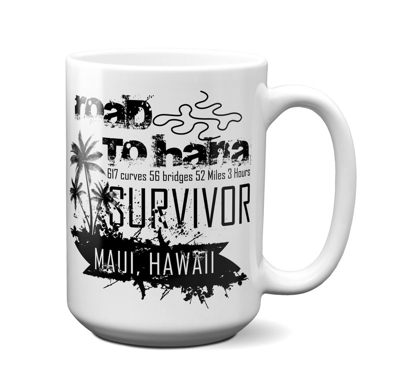 Road to Hana Survivor Coffee Mug Tea Cup Maui Hawaii Gift Idea Etsy