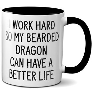 Bearded Dragon Lover Gift - Funny Bearded Dragon Mug - Custom Mug - Bearded Dragon Lover Mug - I Work Hard Mug - Bearded Dragon Owner Cup