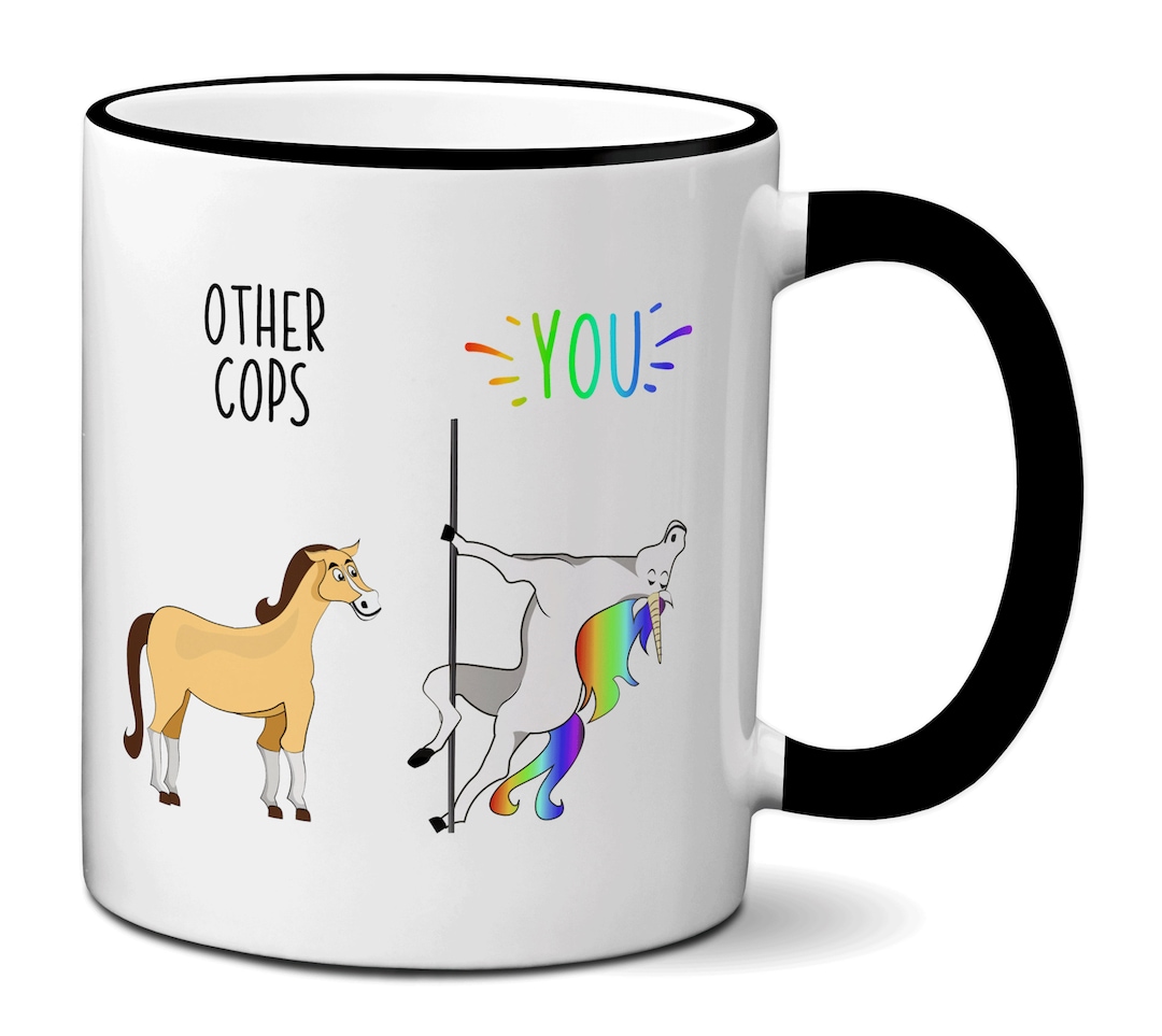 Cop Graduation Gift Idea, Cop Mug, Other Cops You Unicorn Cup, Funny