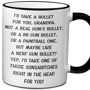 Funny Gifts for Grandpas, I&#39;d Take a Bullet for You Grandpa Coffee Mug, Gag Gift Cups for Grandpa, Birthday Gift for Grandfathers