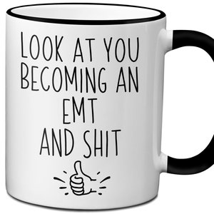 EMT to be Gift, EMT Mug, New EMT Gifts For Men/Women, Gag emt Graduation Gifts, Funny Emt Graduation Gift, Emt Graduation Gift Idea 11oz blck rim/handle