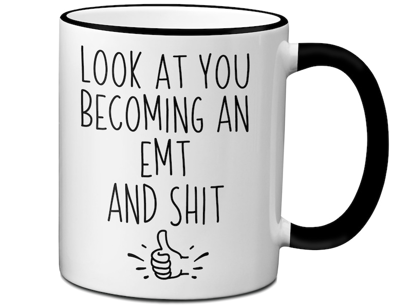 EMT to be Gift, EMT Mug, New EMT Gifts For Men/Women, Gag emt Graduation Gifts, Funny Emt Graduation Gift, Emt Graduation Gift Idea 11oz blck rim/handle