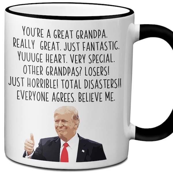 Funny Trump Grandpa Coffee Mug President Donald Trump Themed Gag Gift for Grandfathers Novelty Cup, Trump Mug for Grandpa, Grandpa Funny Mug