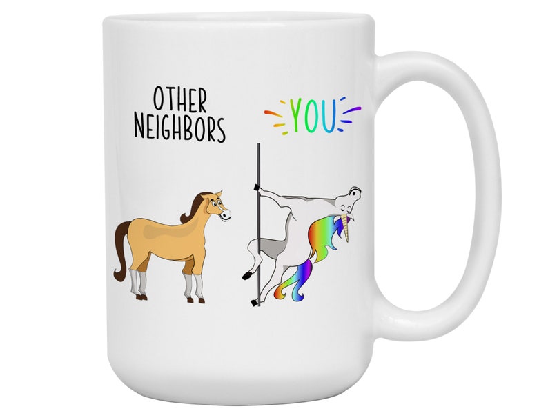 Funny Neighbor Gifts, Neighbor Birthday Gifts, Other Neighbors You Unicorn Coffee Mug, Neighbor Appreciation Gifts, Gag Neighbor Cup image 4