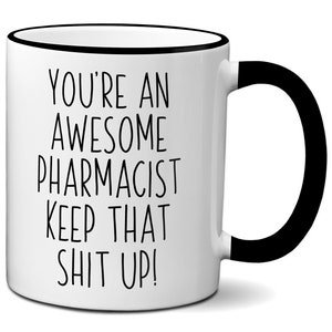Pharmacist Funny Gifts, Pharmacist Mug, Pharmacist Appreciation Gifts, Pharmacist Gag Gift, Pharmacist Graduation, Pharmacist Coffee Mugs
