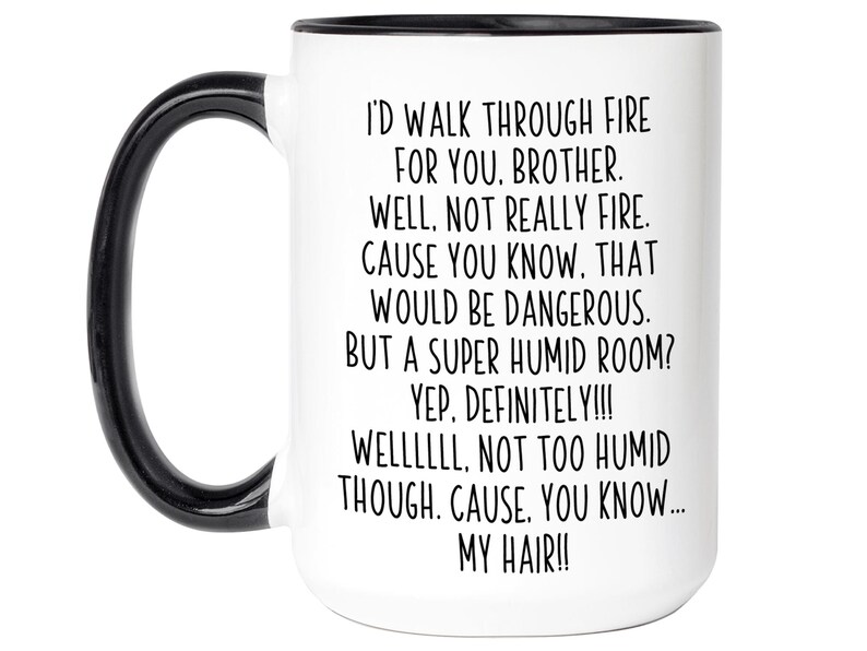 Regalos divertidos para hermanos, Taza de café divertida "Atravesaría el fuego por ti, hermano", Regalo de cumpleaños gracioso para hermanos, Tazas navideñas divertidas para hermanos imagen 10