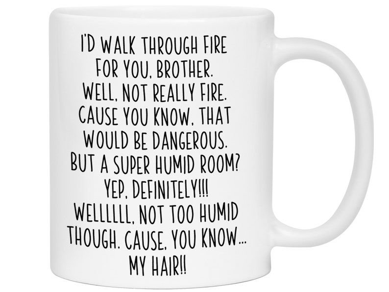 Regalos divertidos para hermanos, Taza de café divertida "Atravesaría el fuego por ti, hermano", Regalo de cumpleaños gracioso para hermanos, Tazas navideñas divertidas para hermanos 11oz white