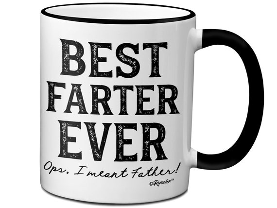 Funny Dad Mug Best Farter Ever Ops I Meant Father Coffee Mug