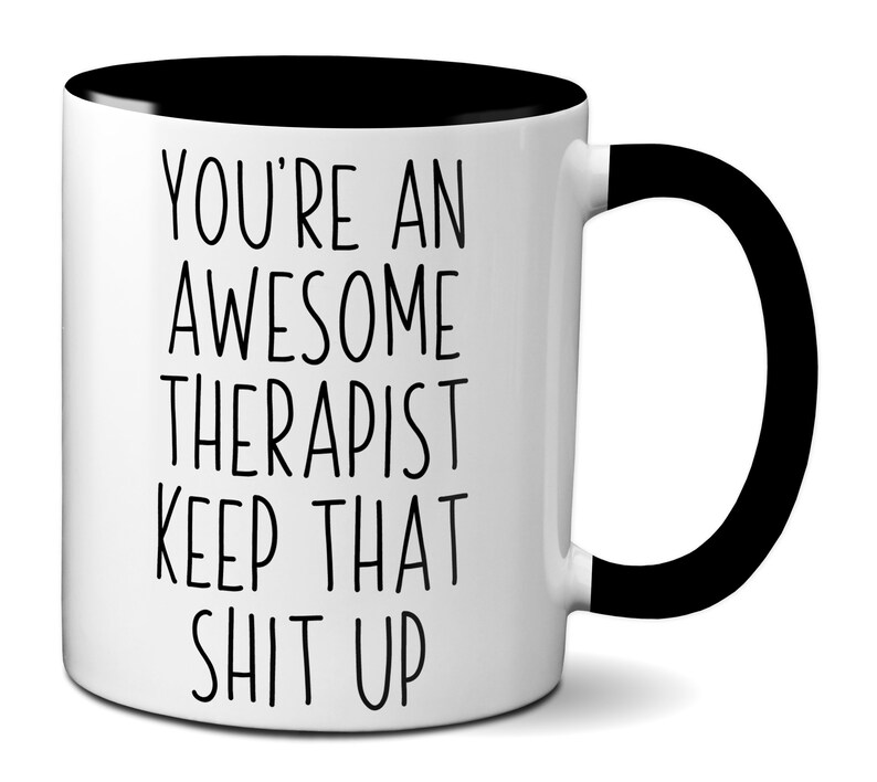Therapist Gifts Funny Therapist Mug Therapist Birthday Etsy