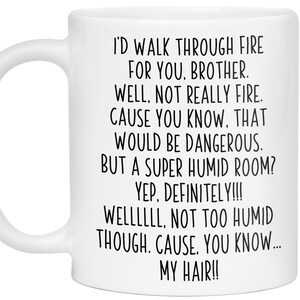 Regalos divertidos para hermanos, Taza de café divertida "Atravesaría el fuego por ti, hermano", Regalo de cumpleaños gracioso para hermanos, Tazas navideñas divertidas para hermanos imagen 7