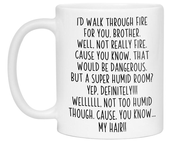 Regalos divertidos para hermanos, Taza de café divertida "Atravesaría el fuego por ti, hermano", Regalo de cumpleaños gracioso para hermanos, Tazas navideñas divertidas para hermanos imagen 7