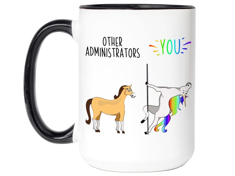 Funny Administrator Gifts, Other Administrators You Unicorn Mug, Administrator Gag Gift, Administrator Appreciation Gift, Administrator Cup image 10