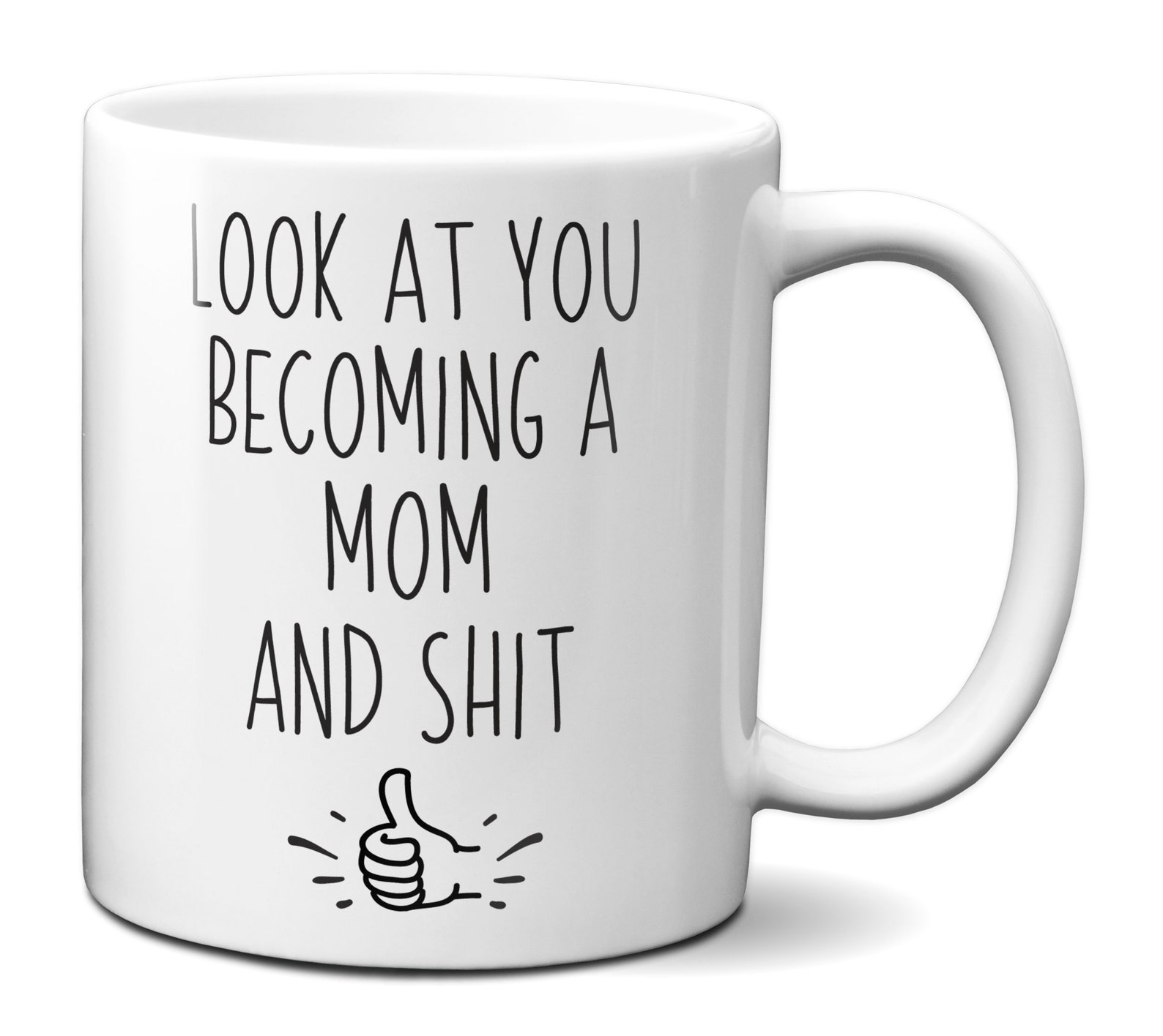 Look At You Becoming A Mom Mug Mom To Be Gift Gag Future Etsy